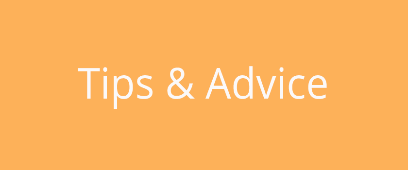 Tips and Advice